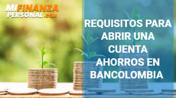 Requisitos para Abrir una Cuenta de Ahorros en BanColombia