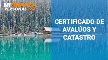 Certificado de Avalúos y Catastro