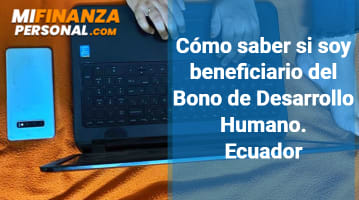 Cómo saber si soy beneficiario del Bono de Desarrollo Humano