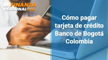 Cómo pagar tarjeta de crédito Banco de Bogotá