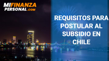 Requisitos para postular al subsidio en Chile 