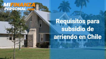 Requisitos para subsidio de arriendo en Chile