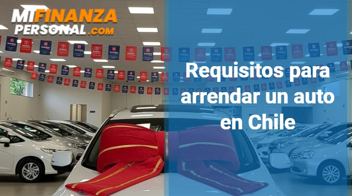 Requisitos para arrendar un auto en Chile
