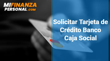 Solicitar Tarjeta de Crédito Banco Caja Social